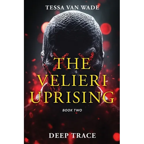Deep Trace: Book Two of The Velieri Uprising
