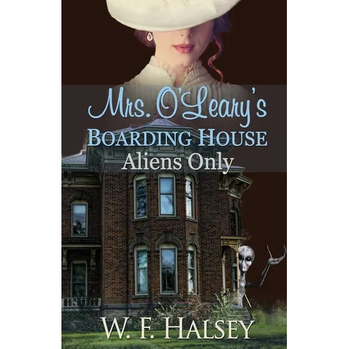 Mrs. O'Leary's Boarding House: Aliens Only