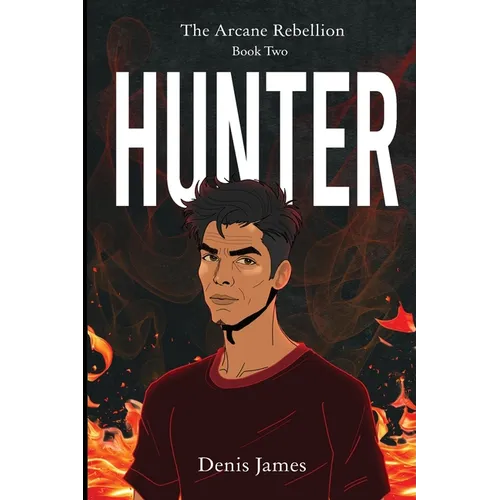 Hunter: The Arcane Rebellion Book Two