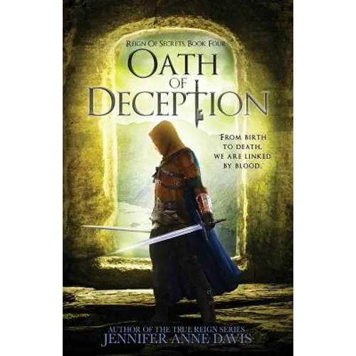 Oath of Deception: Reign of Secrets, Book 4