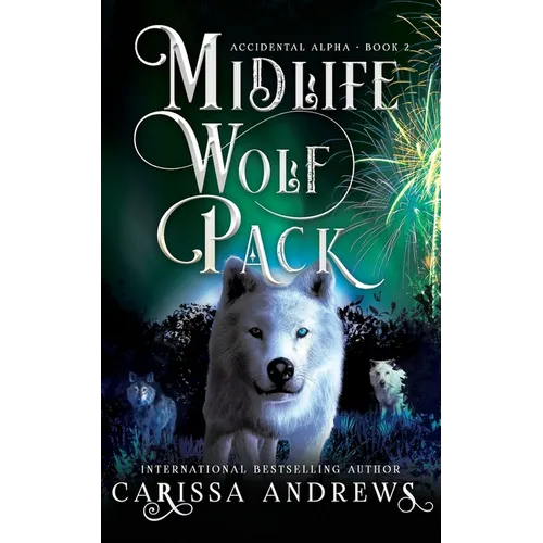 Midlife Wolf Pack: A Paranormal Women's Fiction Over Forty Series