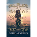 A Melody of Shrouds and Preludes