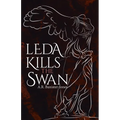 Leda Kills the Swan