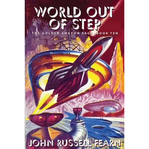 World Out of Step: The Golden Amazon Saga, Book Ten