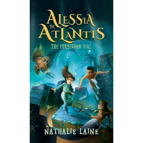 Alessia in Atlantis: The Forbidden Vial