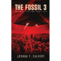 The Fossil 3: Science Fiction Thriller (Secrets Of Mars Book 3)