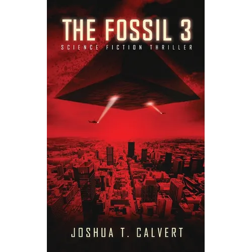 The Fossil 3: Science Fiction Thriller (Secrets Of Mars Book 3)