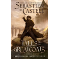 Tales of the Greatcoats Vol. 1