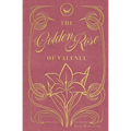 The Golden Rose Of Valenul