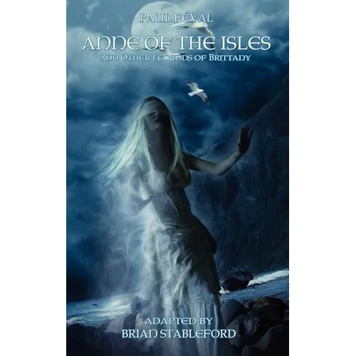 Anne of the Isles and Other Legends of Brittany