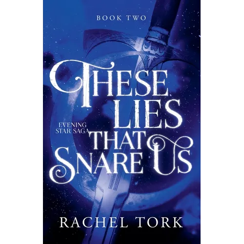 These Lies That Snare Us