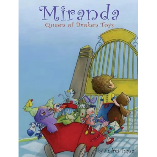 Miranda, Queen of Broken Toys