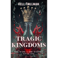 Tragic Kingdoms: The Dark & The Damned - Novel One
