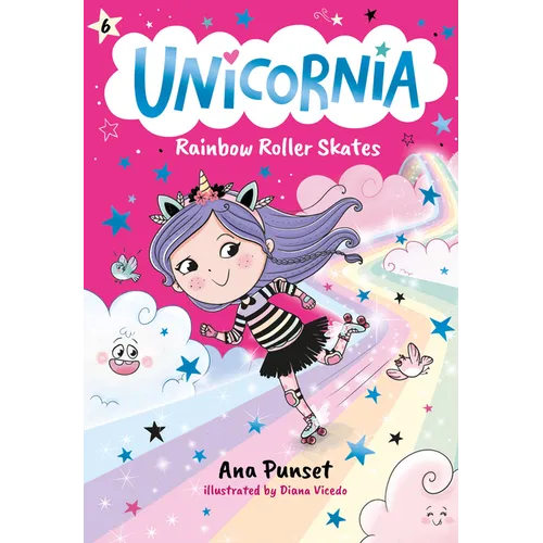 Unicornia: Rainbow Roller Skates: (A Magical Chapter Book for Kids Ages 5-7 about Friendship, Fun, and Rainbow-Sparkle Roller Skating)