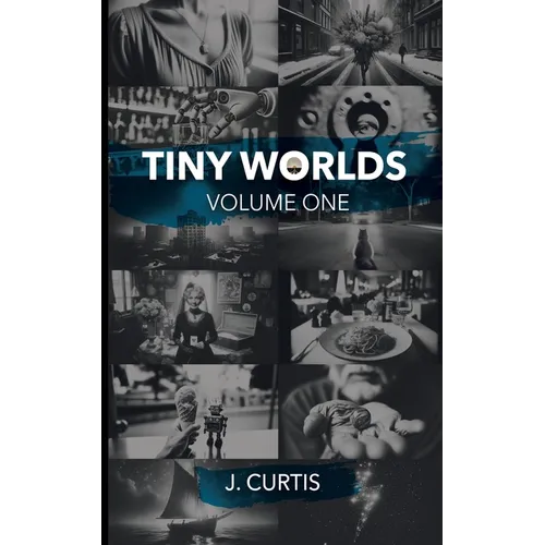 Tiny Worlds Volume One
