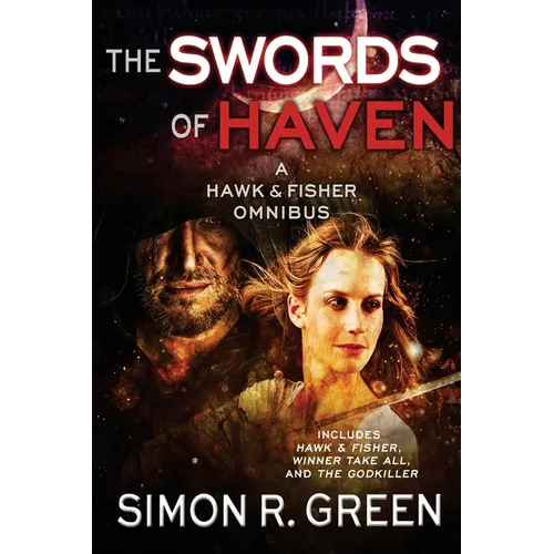 The Swords of Haven: A Hawk & Fisher Omnibus