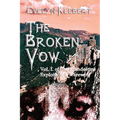 The Broken Vow: Vol. I. of The Clandestine Exploits of a Werewolf