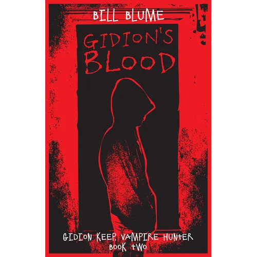 Gidion's Blood: Gidion Keep, Vampire Hunter - Book Two