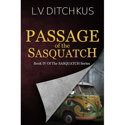 Passage of the Sasquatch: Book IV of The Sasquatch Series