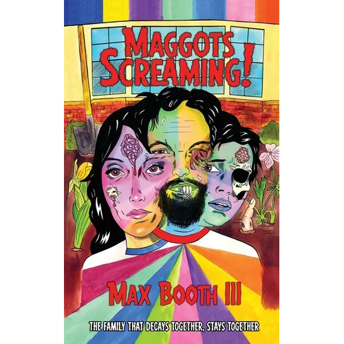 Maggots Screaming!
