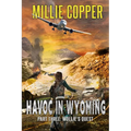 Mollie's Quest: Havoc in Wyoming, Part 3 America's New Apocalypse