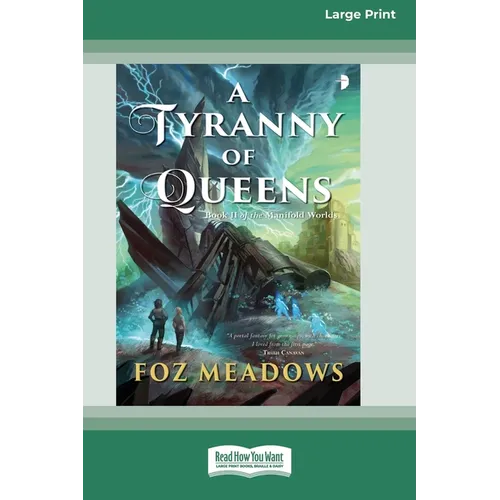 A Tyranny of Queens: Book II in the Manifold Worlds Series [16pt Large Print Edition] - Paperback