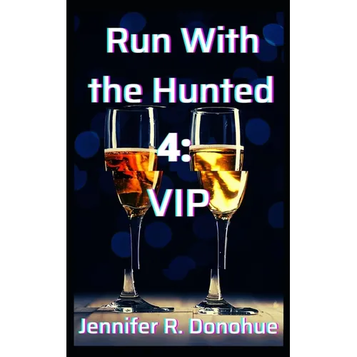 Run With the Hunted 4: VIP