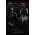 The Devil's Memoir: Sex, Smoke and Scripture: Sex, Smoke and Scripture