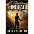 The Complete Undead Apocalypse Series (Books 0-3)