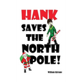 Hank Saves the North Pole