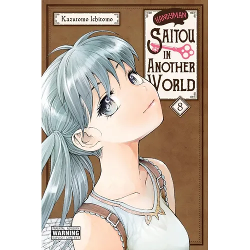 Handyman Saitou in Another World, Vol. 8: Volume 8