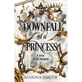 Downfall of a Princess