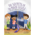 The Secrets of the Magic Castle: Your Turn To Choose What Happens Next