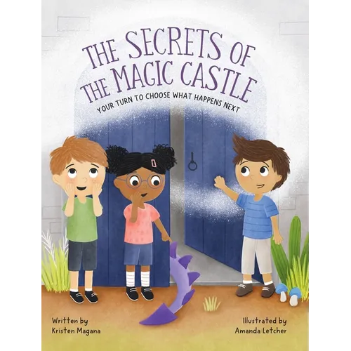 The Secrets of the Magic Castle: Your Turn To Choose What Happens Next