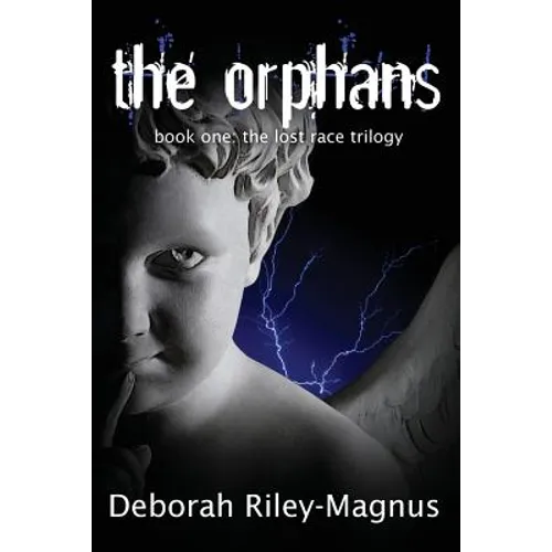 The Orphans: Book One: The Lost Race Trilogy