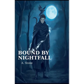 Bound By Nightfall