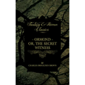 Ormond - Or, The Secret Witness