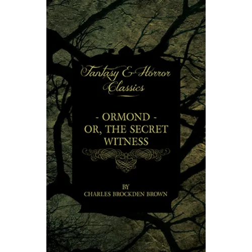 Ormond - Or, The Secret Witness