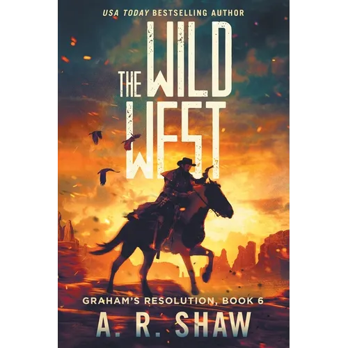 The Wild West: A Post-Apocalyptic Thriller
