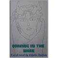 Quaking in the Wake