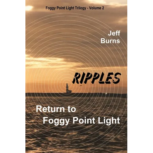 Ripples: Return to Foggy Point Light