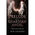 Prelude of a Guardian Angel: Paranormal Urban Fantasy