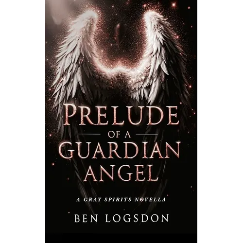 Prelude of a Guardian Angel: Paranormal Urban Fantasy