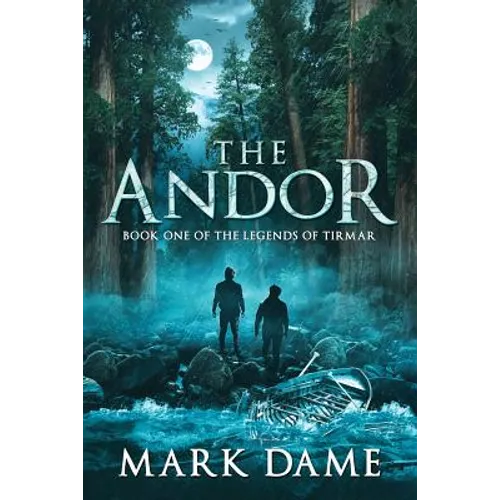 The Andor: Book One of the Legends of Tirmar