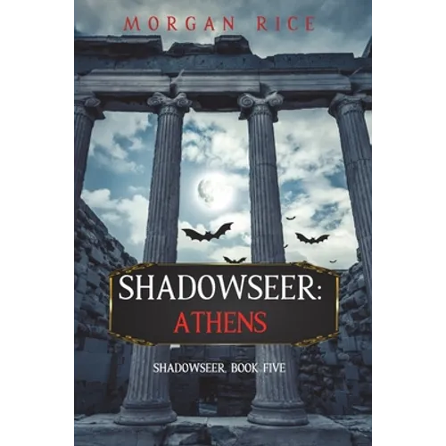Shadowseer: Athens (Shadowseer, Book Five)