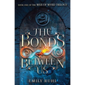 The Bonds Between Us