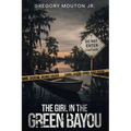 The Girl In The Green Bayou