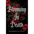Blooming In Death
