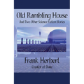 Old Rambling House and Two Other Science Fiction Stories