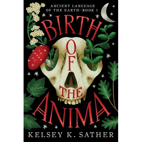 Birth of the Anima: Ancient Language of the Earth: Book One